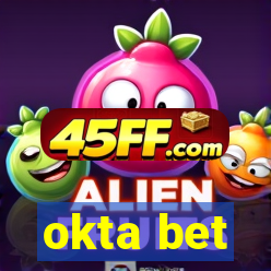 okta bet